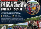 GRIB Jaya Meranti Gelar Reboisasi Mangrove dan Bakti Sosial di Desa Sesap