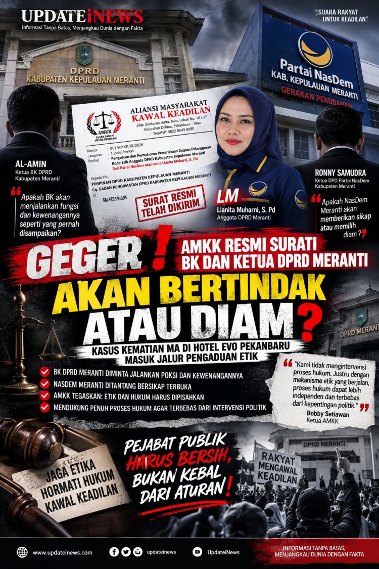 GEGER! AMKK RESMI SURATI BK DAN KETUA DPRD MERANTI, AL-AMIN DIUJI, NASDEM DITANTANG BERSIKAP